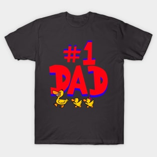 number one dad ducks T-Shirt